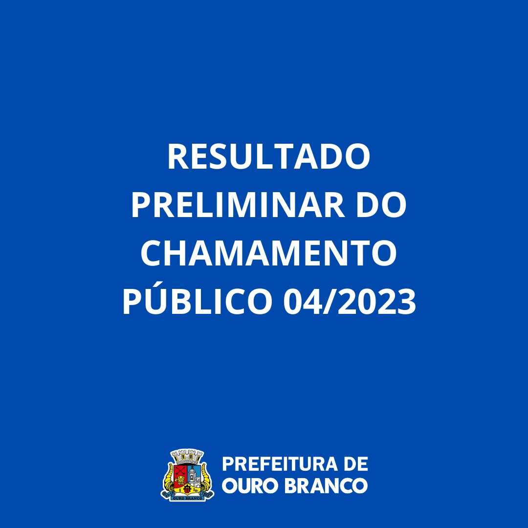 Prefeitura Municipal De Ouro Branco RESULTADO PRELIMINAR DO